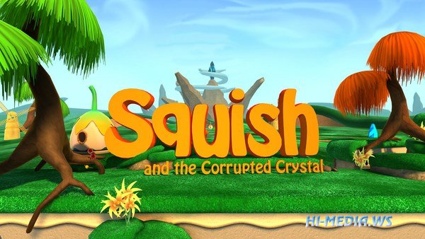 Squish and the Corrupted Crystal (2017)