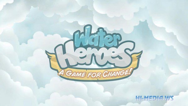 Water Heroes: A Game for Change (2017)